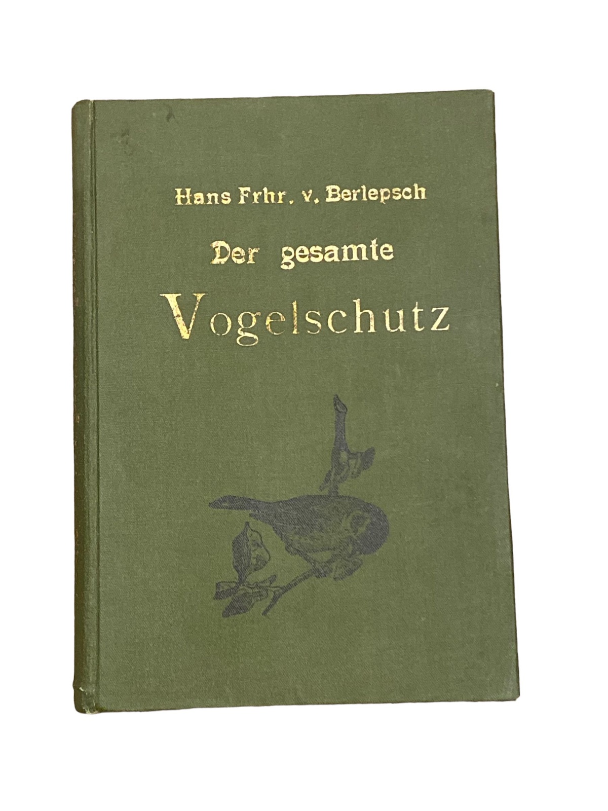 4636 Hans Freiherr von Berlepsch DER GESAMTE VOGELSCHUTZ HC +Abb