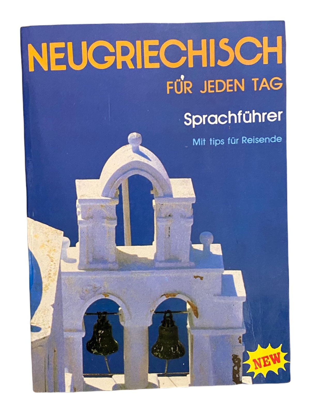 1762 Belafoutis NEUGRIECHISCH FÜR JEDEN TAG Sprachführer Mit tips für Reisende
