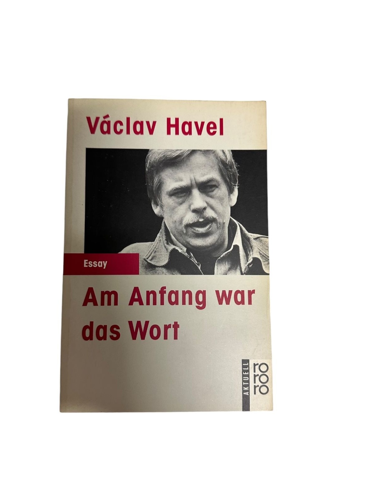 4711 Václav Havel AM ANFANG WAR DAS WORT. TEXTE VON 1969 BIS 1990. AUS DEM TSCHE