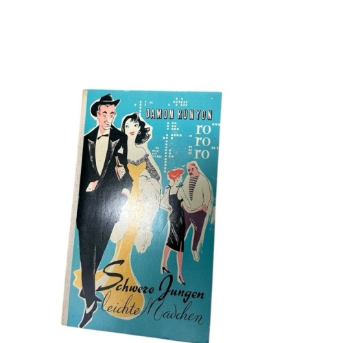 Schwere Jungen, leichte Mädchen : Grotesken vom Broadway Damon Runyon. Berecht.
