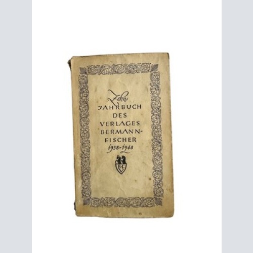 4715 ZEHNJAHRBUCH DES VERLAGES BERMANN-FISCHER 1938-1948. REDIGIERT UND EINGELEI