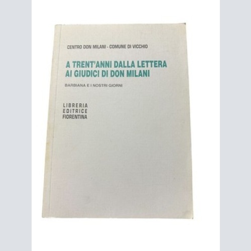 4474 Centro Don Milani. Comune di Vicchio A TRENT'ANNI DALLA LETTERA AI GIUDICI