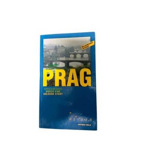 7828 Susanne Martin PRAG. REISEFÜHRER Spaziergänge durch eine goldene Stadt