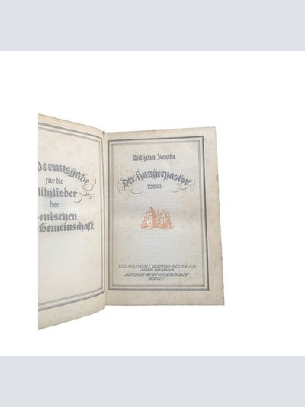 4599 Wilhelm Raabe DER HUNGERPASTOR. SONDERAUSGABE FÜR DIE MITGLIEDER DER DEU