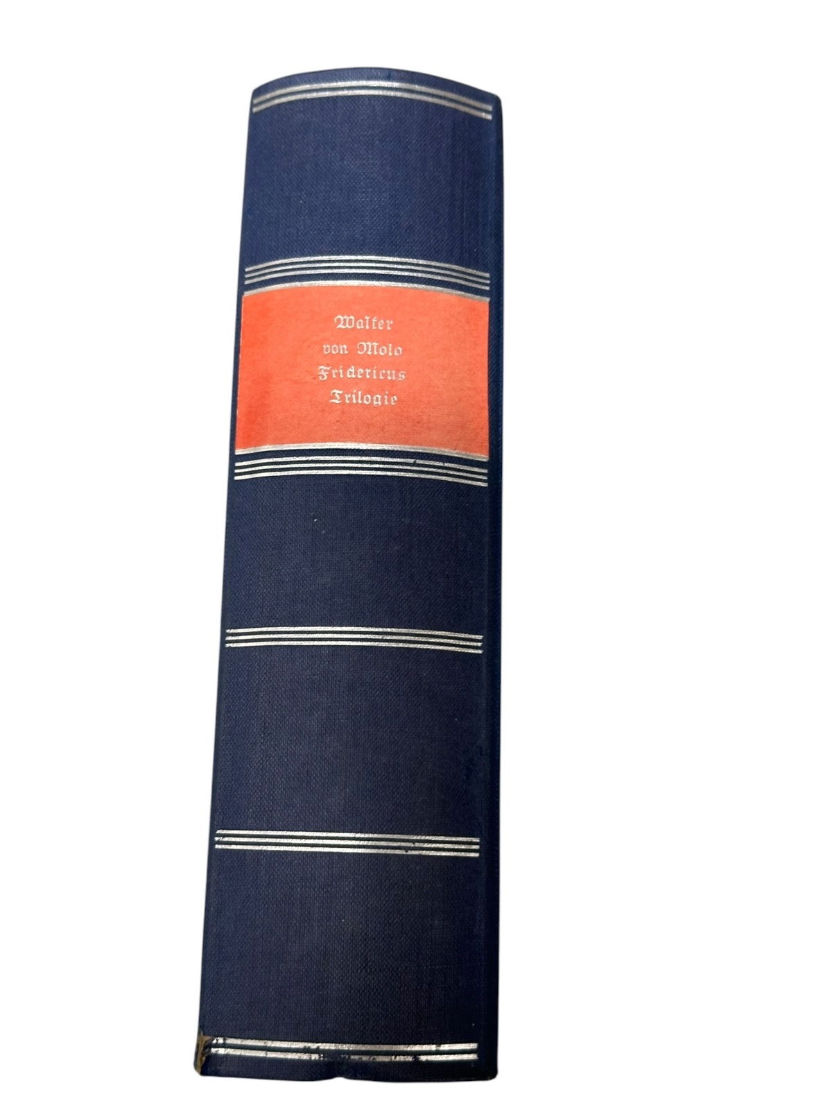 8742 Walter von Molo FRIDERICUS-TRILOGIE Fridericus, Luise, Das Volk HC