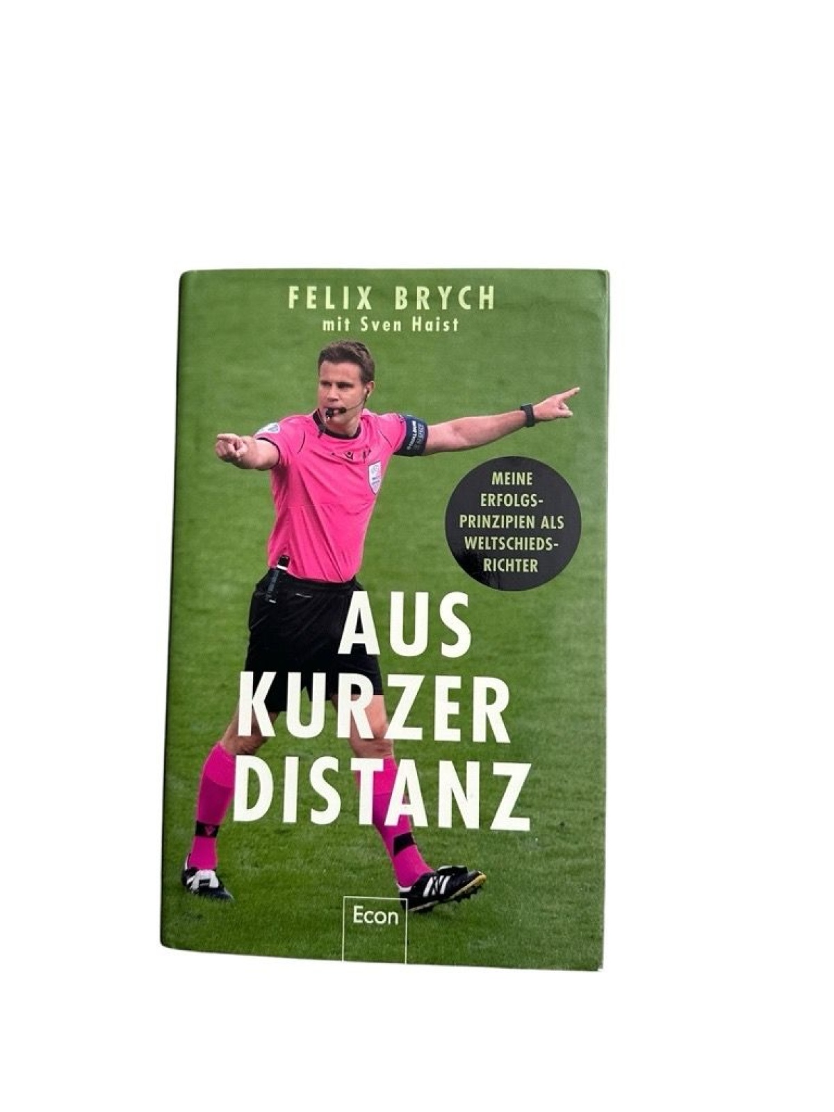 Aus kurzer Distanz: Meine Erfolgsprinzipien als Weltschiedsrichter | Ein Blick h