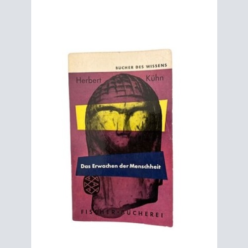 1871 Herbert Kühn DAS ERWACHEN DER MENSCHHEIT +Abb Bücher des Wissens