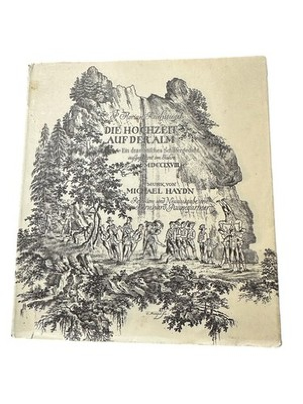 1614 REICHSSIEGEL Michael Haydn DIE HOCHZEIT AUF DER ALM EIN SCHÄFERGEDICHT