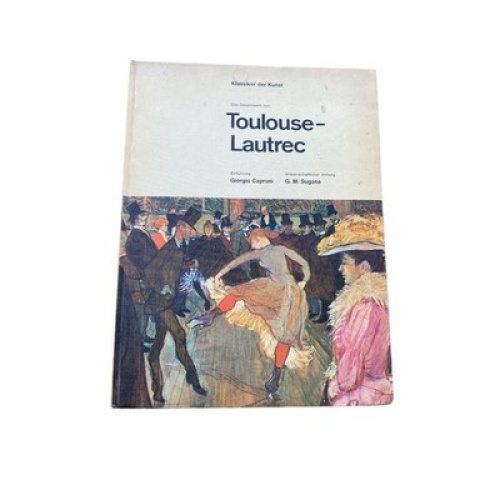 Henri de Toulouse-Lautrec DAS GESAMTWERK VON TOULOUSE-LAUTREC HC +Abb