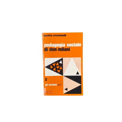 4460 Pacifico Cristofanelli PEDAGOGIA SOCIALE DI DON MILANI. UNA SCUOLA PER GLI
