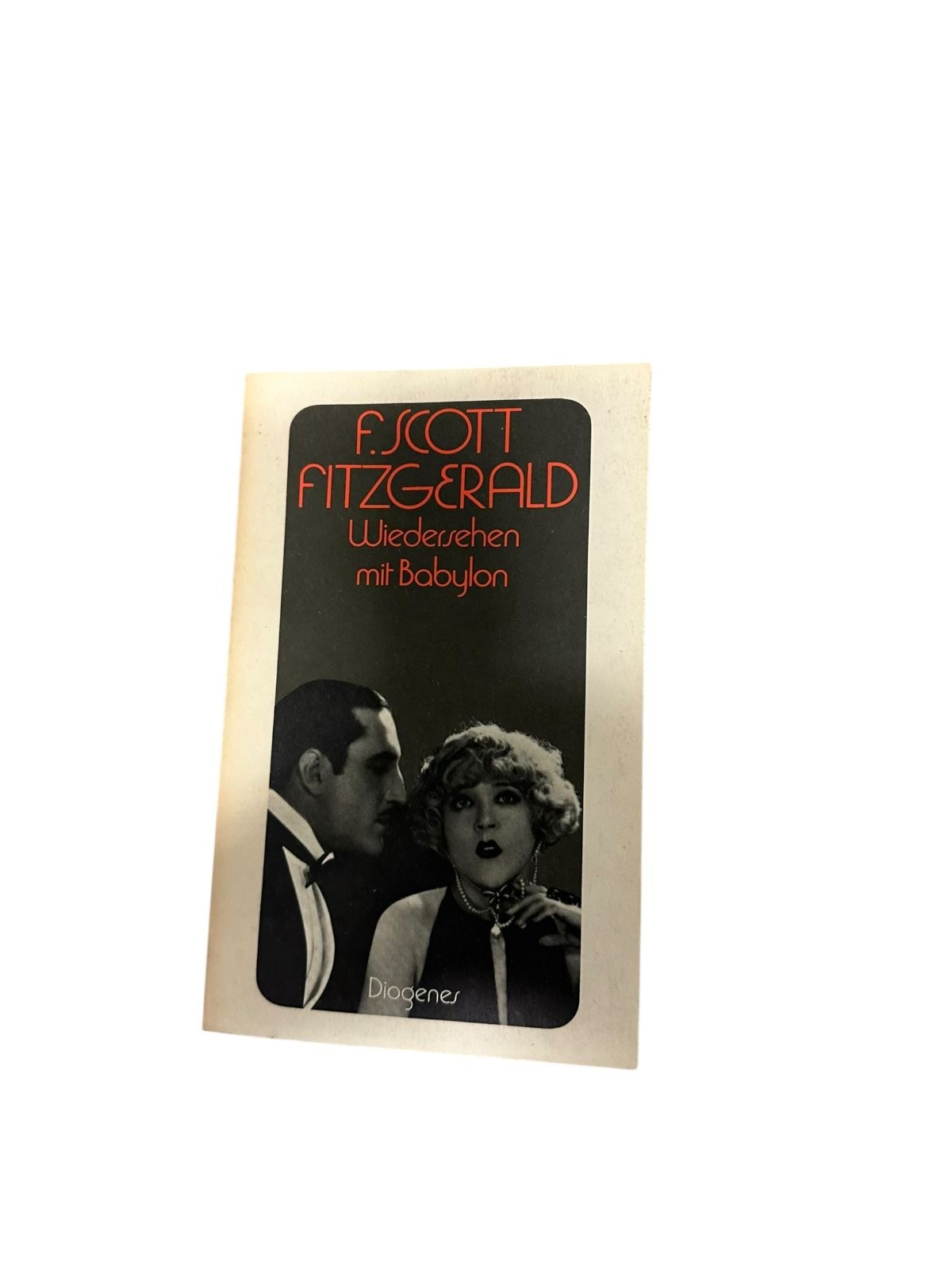 9314 F. Scott Fitzgerald WIEDERSEHEN MIT BABYLON Erzählungen aus dem Verlorenen