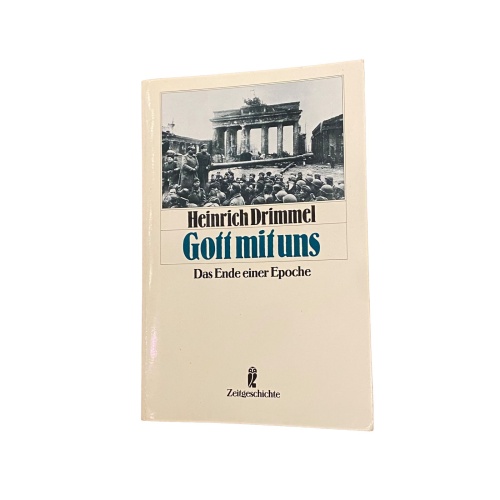 4220 Heinrich Drimmel GOTT MIT UNS: DAS ENDE EINER EPOCHE