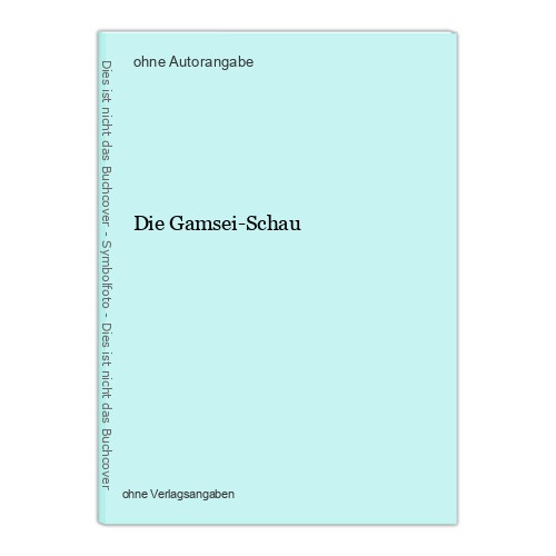 Die Gamsei-Schau