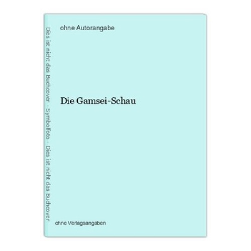Die Gamsei-Schau