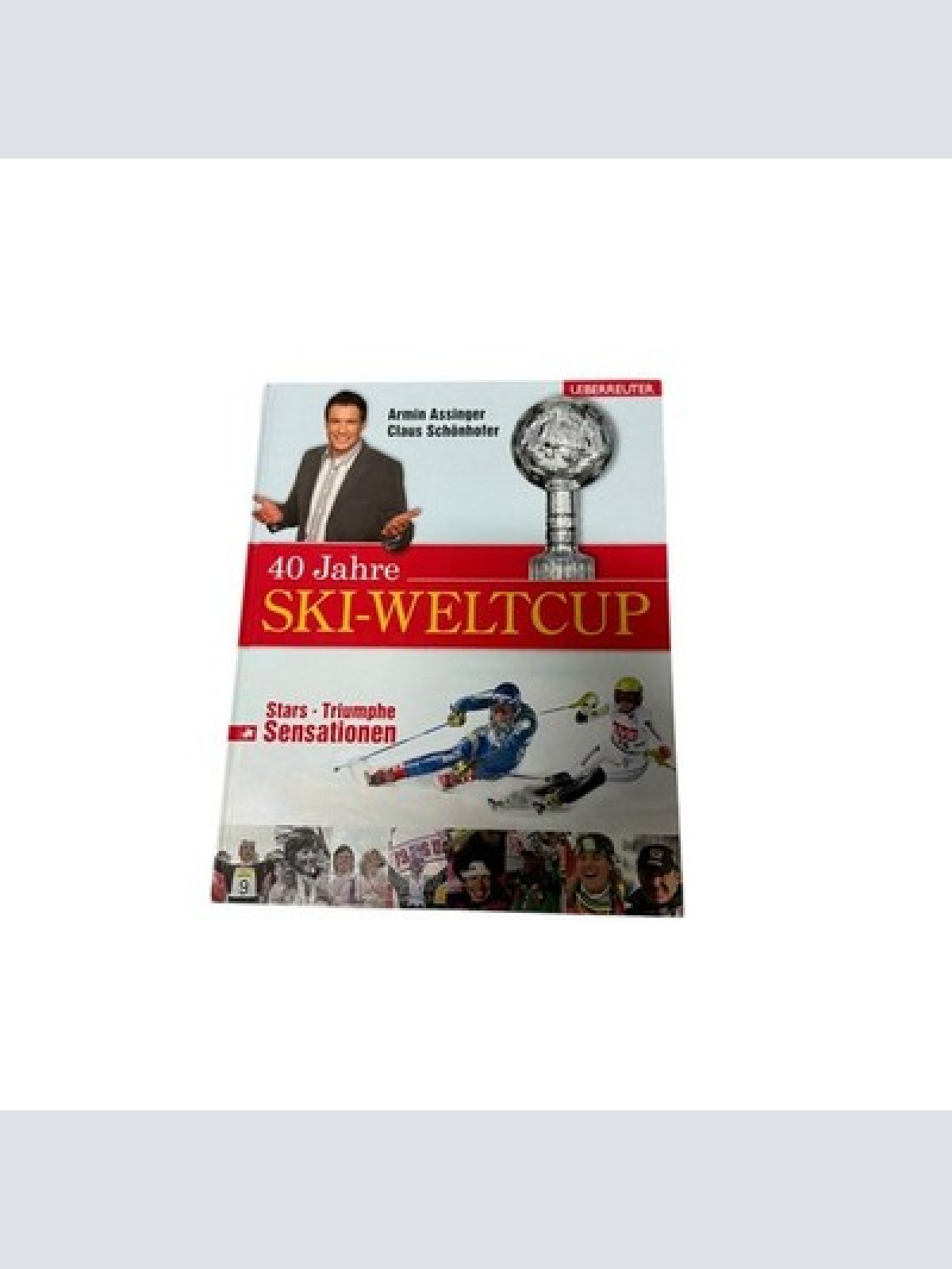 7752 Armin Assinger 40 JAHRE SKI-WELTCUP Stars, Triumphe, Sensationen HC