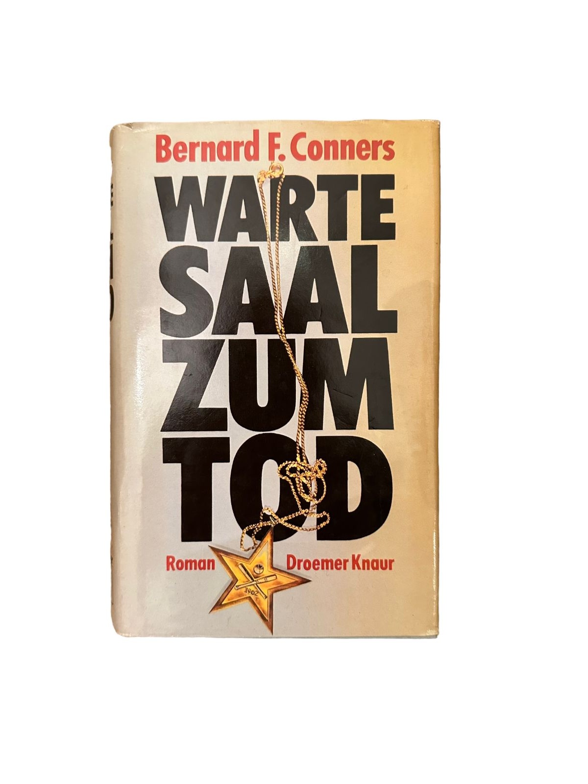 7062 Bernard F. Conners WARTESAAL ZUM TOD: ROMAN HC Droemer Knaur