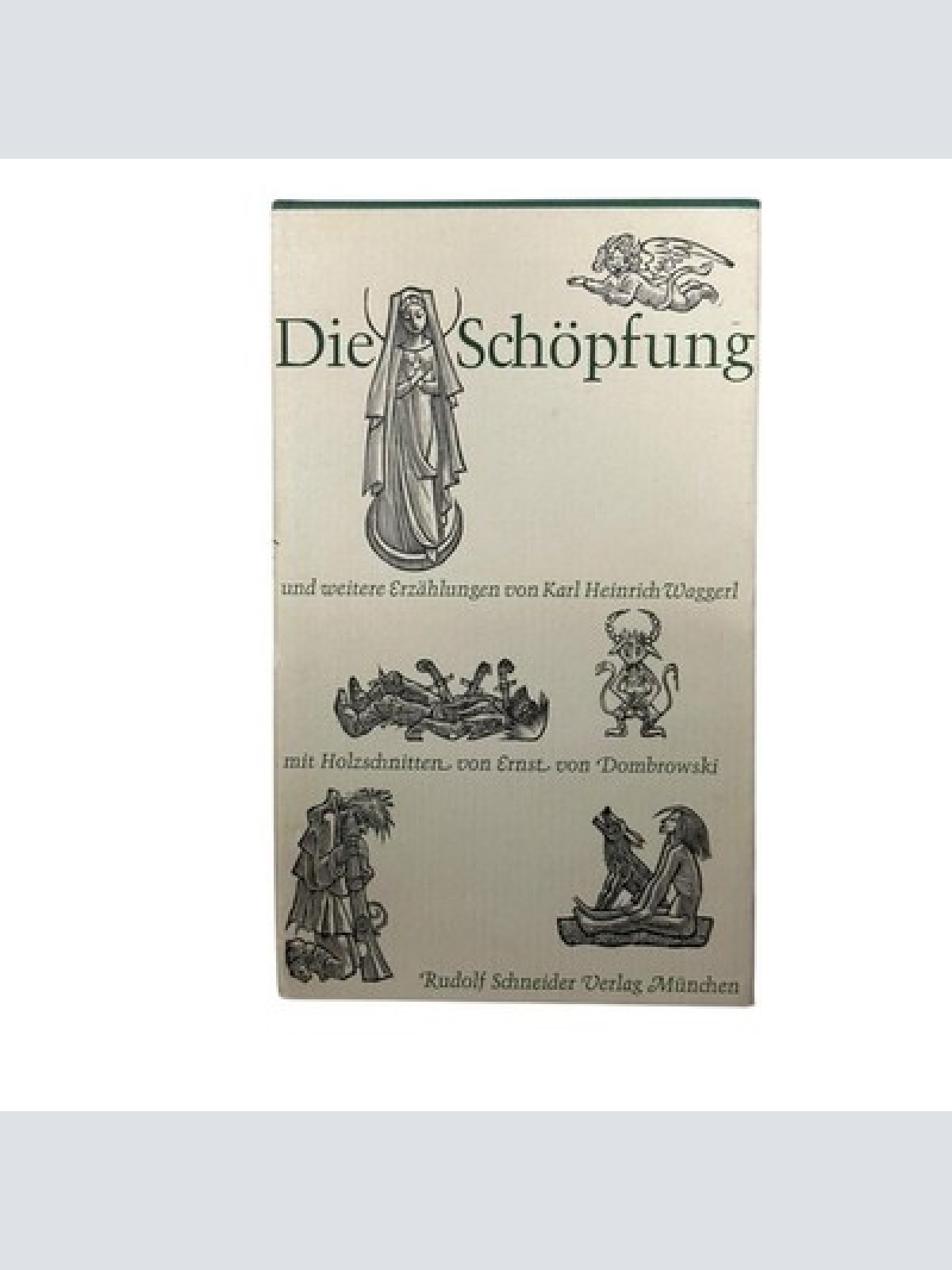 8722 Karl Heinrich Waggerl DIE SCHÖPFUNG UND WEITERE LEGENDEN HC +Illus