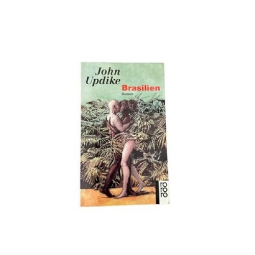 7330 John Updike BRASILIEN: ROMAN rororo Rowohlt Verlag