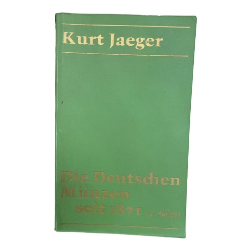 Kurt Jäger DIE DEUTSCHEN MÜNZEN SEIT 1871 MIT PRÄGEZAHLEN UND BEWERTUNGEN +Abb