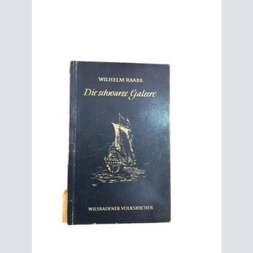 2823 Wilhelm Raabe DIE SCHWARZE GALEERE Wiesbadener Volksbücher