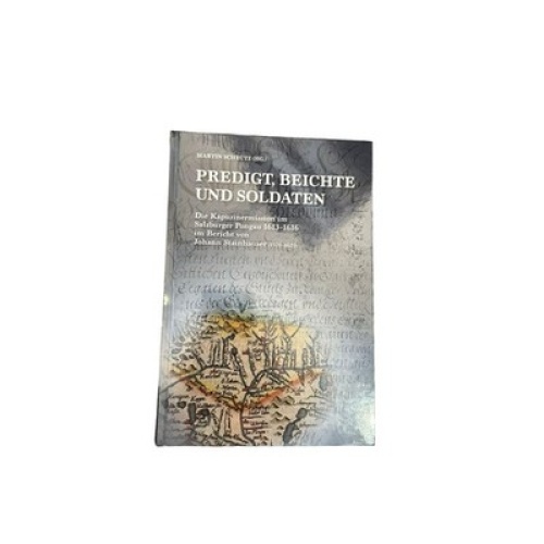 7342 PREDIGT, BEICHTE UND SOLDATEN OVP HC Martin Scheutz