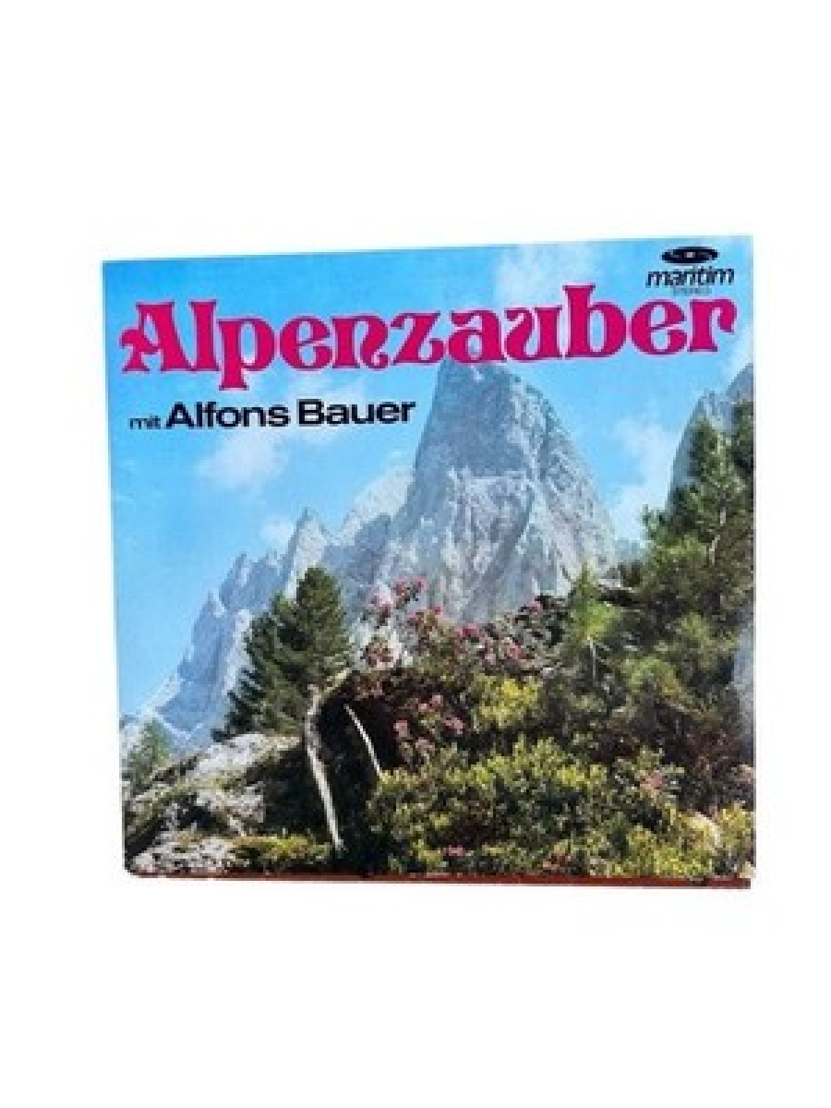 Alpenzauber mit Alfons Bauer, Bauer, Alfons: