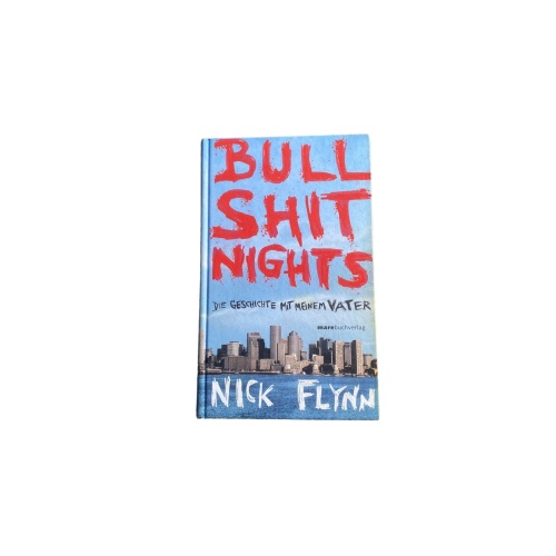Nick Flynn BULLSHIT NIGHTS die Geschichte mit meinem Vater HC +Abb