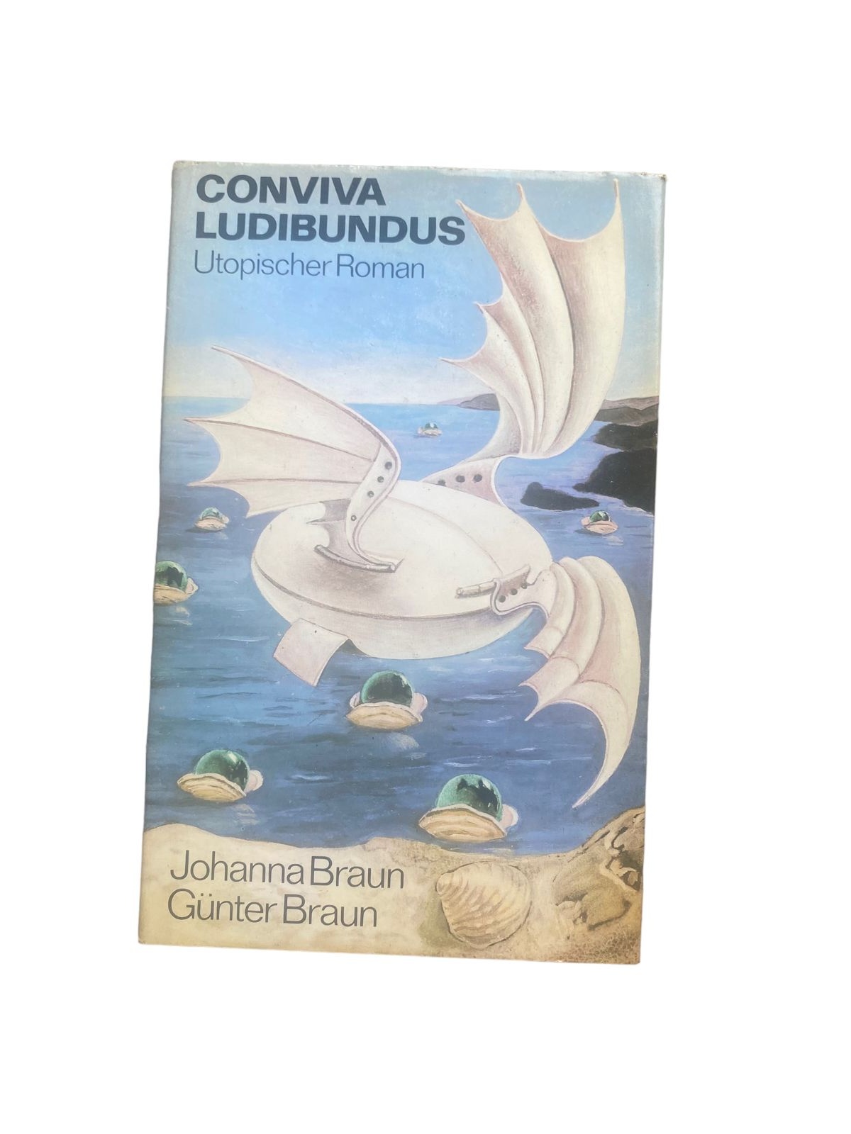 4579 Johanna Braun CONVIVA LUDIBUNDUS. UTOPISCHER ROMAN HC