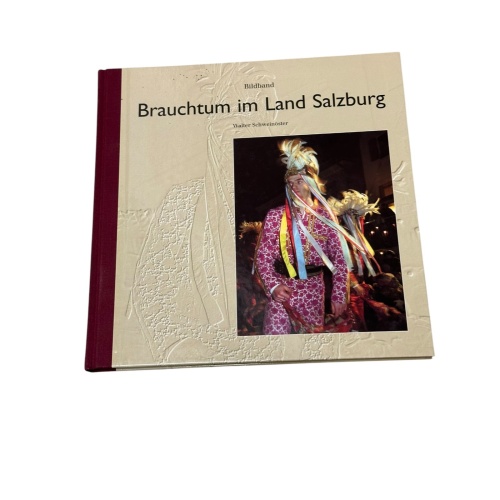 8705 Walter Schweinöster BRAUCHTUM IM LAND SALZBURG HC +Abb