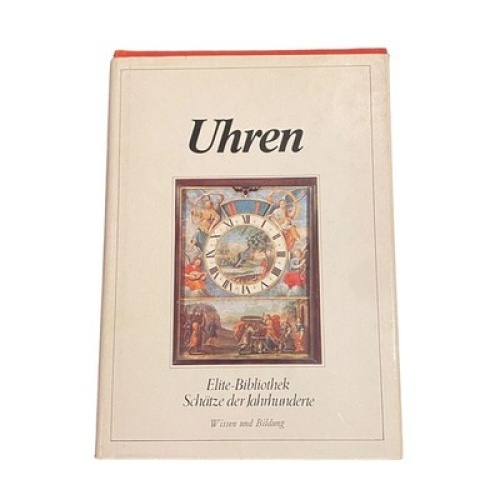 3901 Zeller UHREN (ELITE-BIBLIOTHEK SCHÄTZE DER JAHRHUNDERTE) HC +Abb