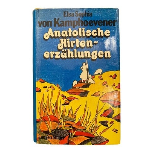 1361 Elsa Sophia von Kamphoevener ANATOLISCHE HIRTENERZÄHLUNGEN HC