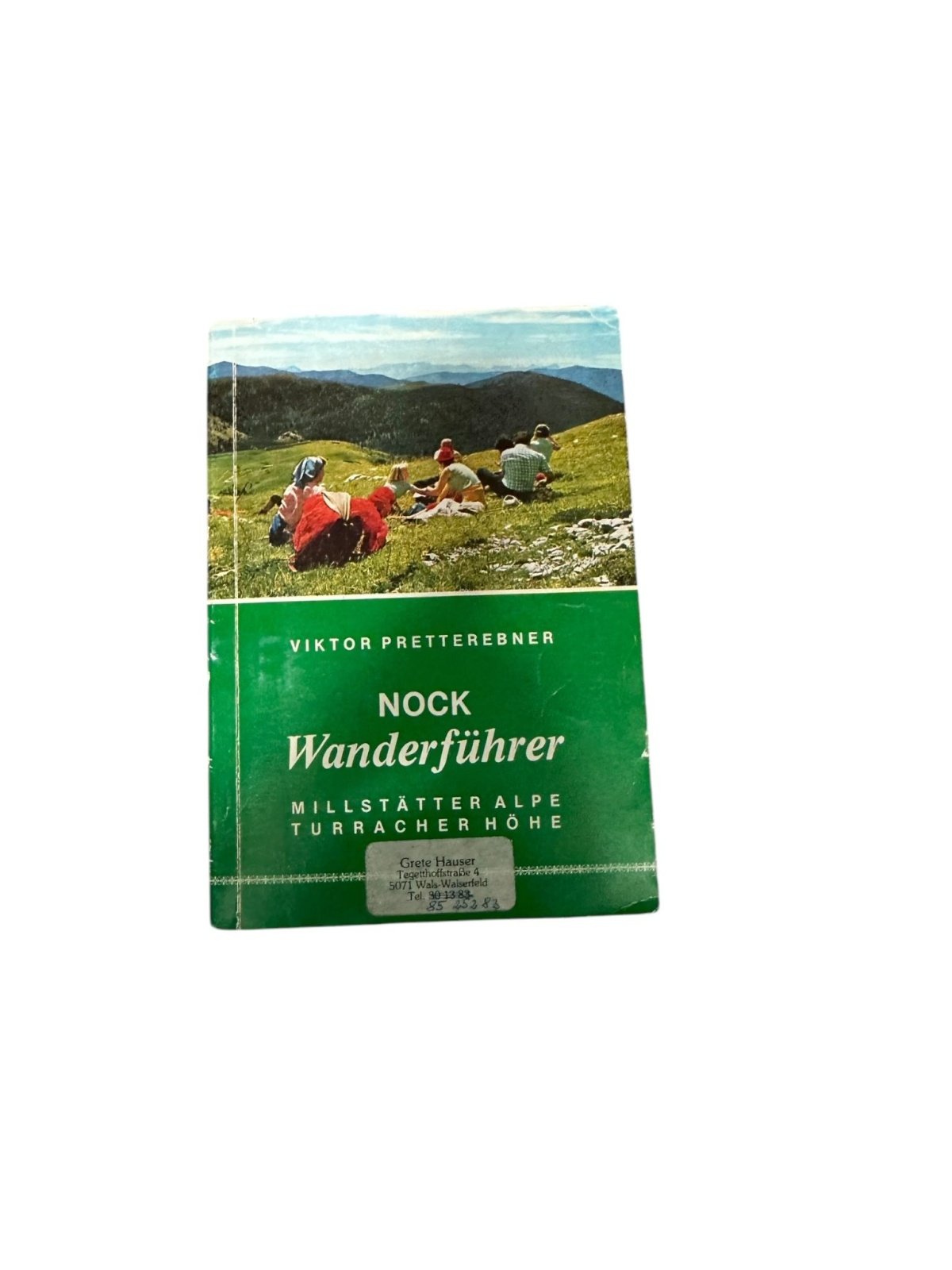 8857 Viktor Pretterebner NOCK WANDERFÜHRER - MILLSTÄTTER ALPE, TURRACHER HÖHE