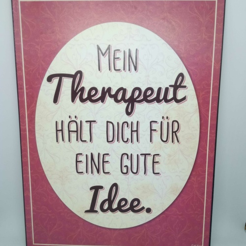 Nostalgie Schild "Mein Therapeut hält dich für eine gute Idee" 35x26 50233