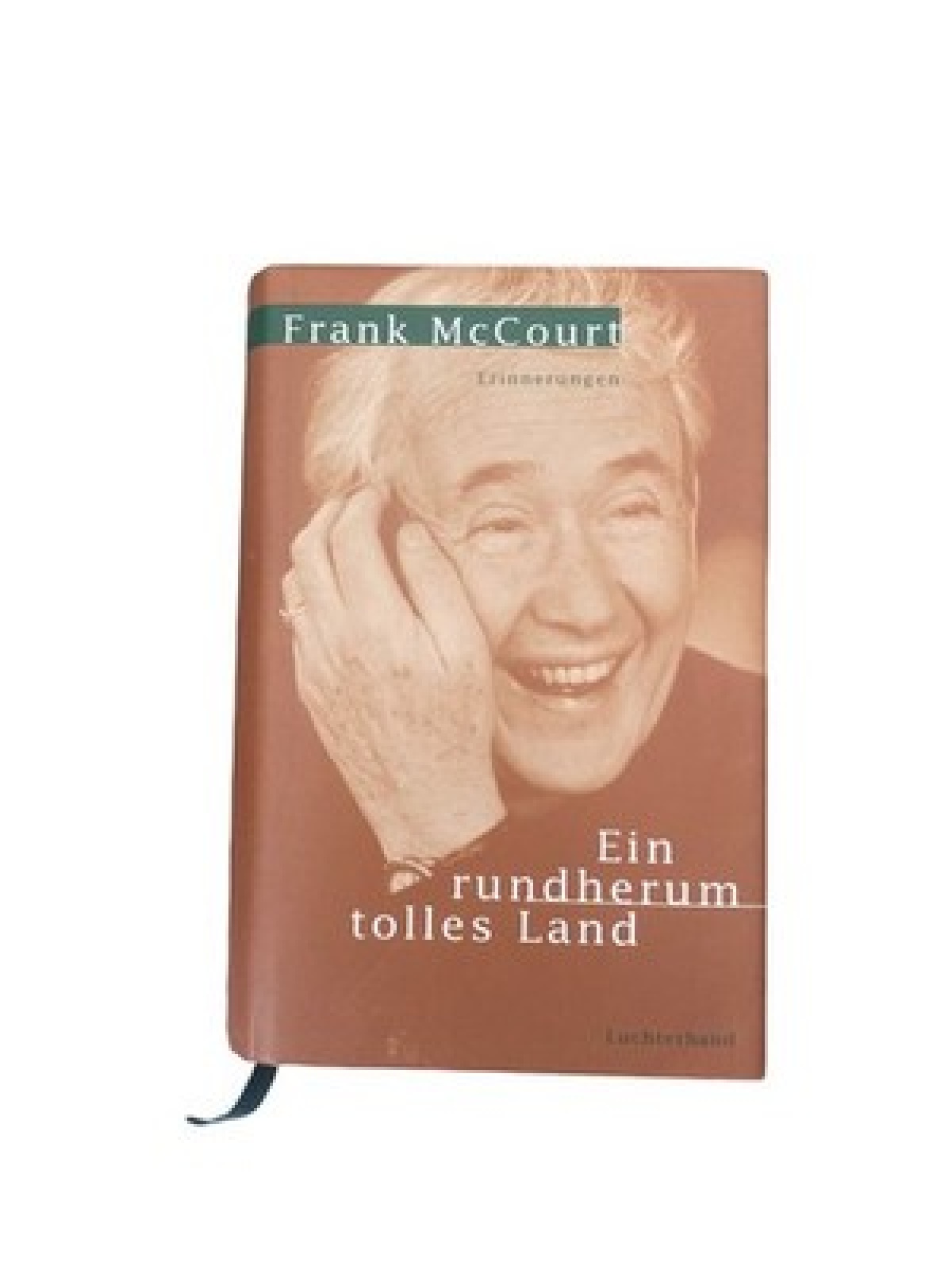 Frank McCourt EIN RUNDHERUM TOLLES LAND: ERINNERUNGEN HC +Abb