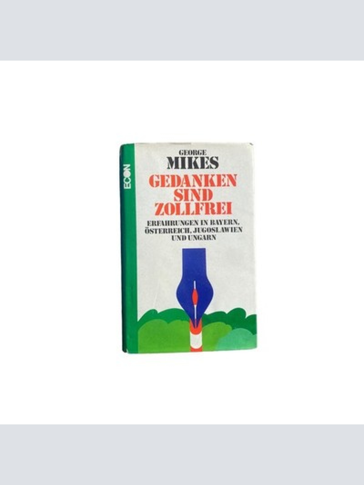George Mikes GEDANKEN SIND ZOLLFREI Econ Verlag HC +Abb