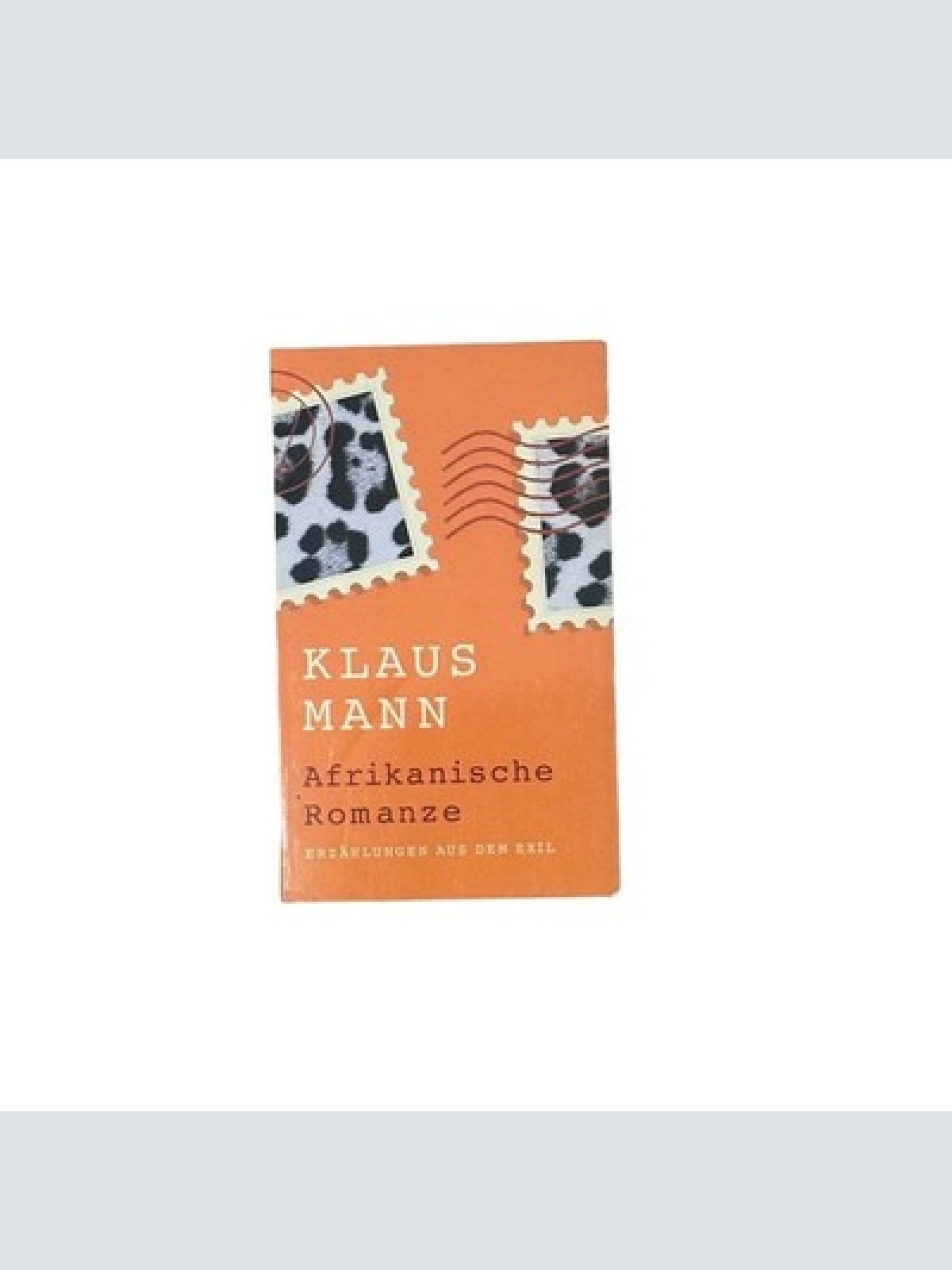 7472 Mann Klaus AFRIKANISCHE ROMANZE Fischer Taschenbuch