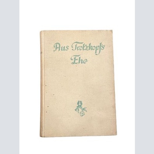 4320 Else Wildhagen AUS TROTZKOPFS EHE HC +Abb Weise Verlag