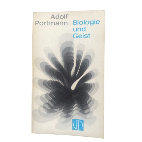 4594 Adolf Portmann BIOLOGIE UND GEIST. MIT NEUN BILDTAFELN +Abb