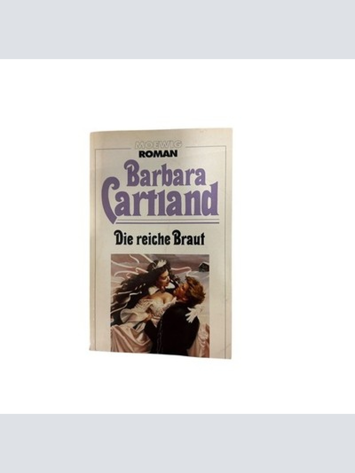 7441 Barbara Cartland DIE REICHE BRAUT Moewig Verlag, Roman