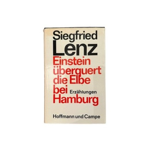 7057 Siegfried Lenz EINSTEIN ÜBERQUERT DIE ELBE BEI HAMBURG - ERZÄHLUNGEN HC