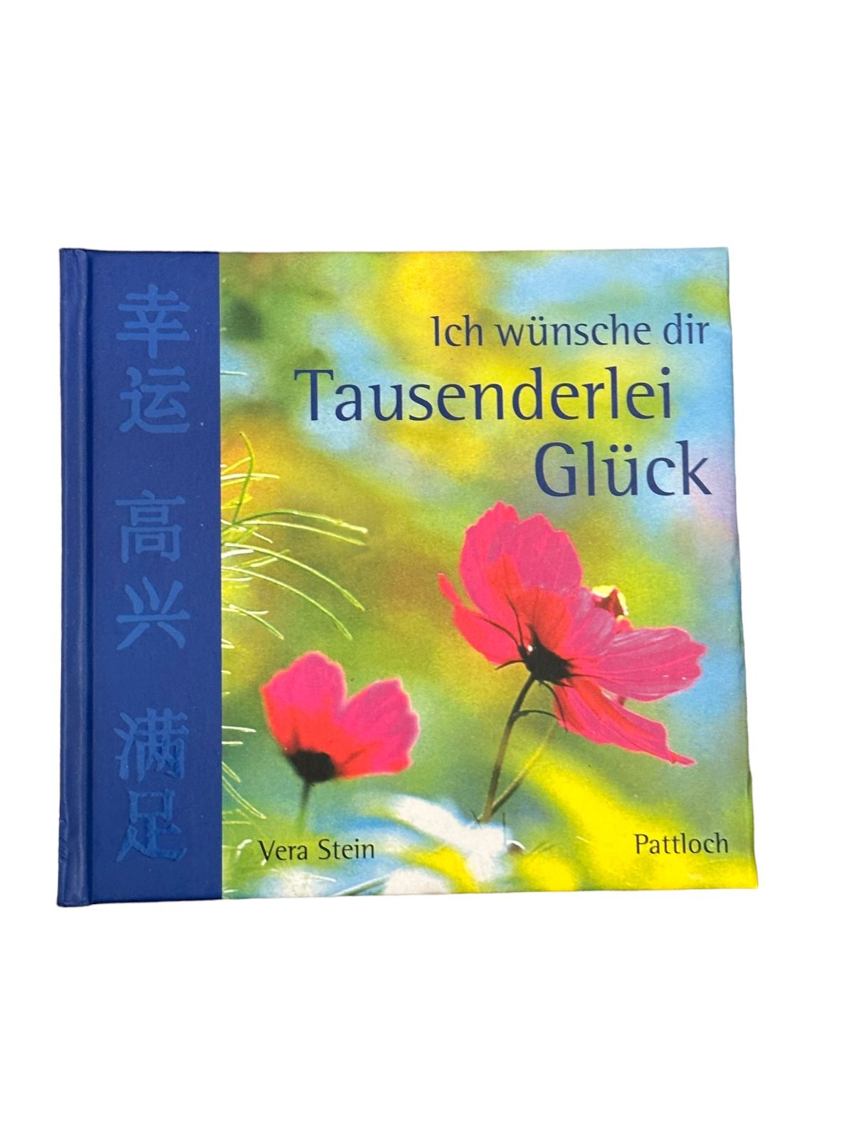 1276 Vera Stein ICH WÜNSCHE DIR TAUSENDERLEI GLÜCK HC