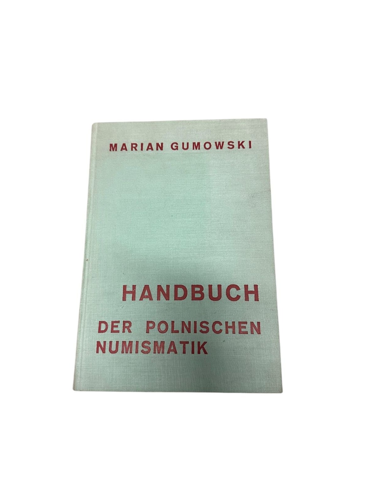 9241 Marian Gumowski HANDBUCH DER POLNISCHEN NUMISMATIK HC +Abb