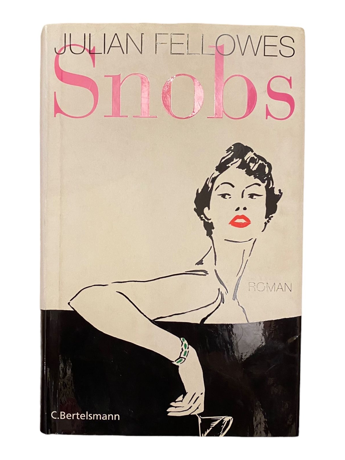 399 Julian Fellowes SNOBS ROMAN HC SEHR GUTER ZUSTAND!