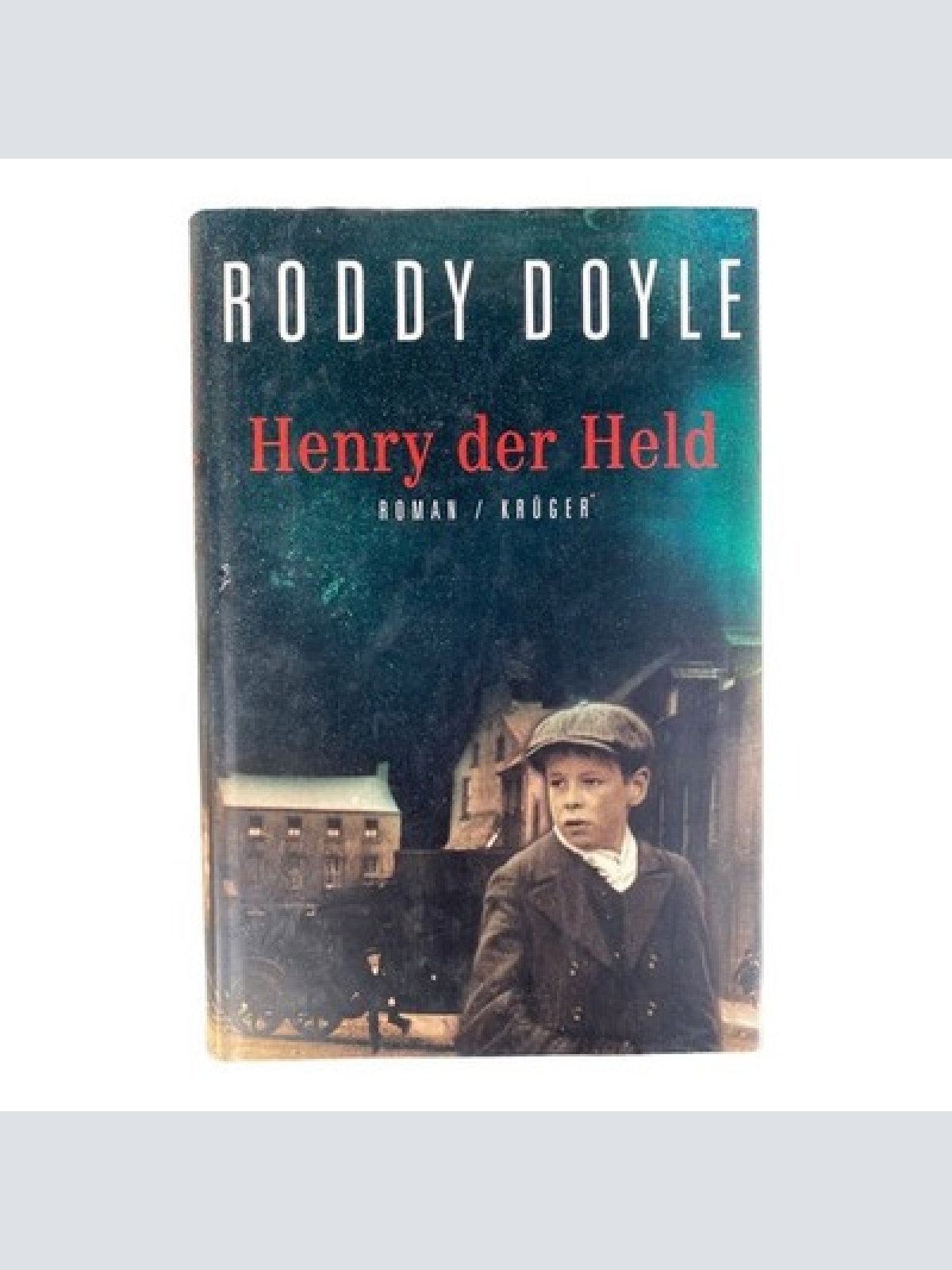 Roddy Doyle HENRY DER HELD: ROMAN Krüger Verlag 2000 HC +Abb