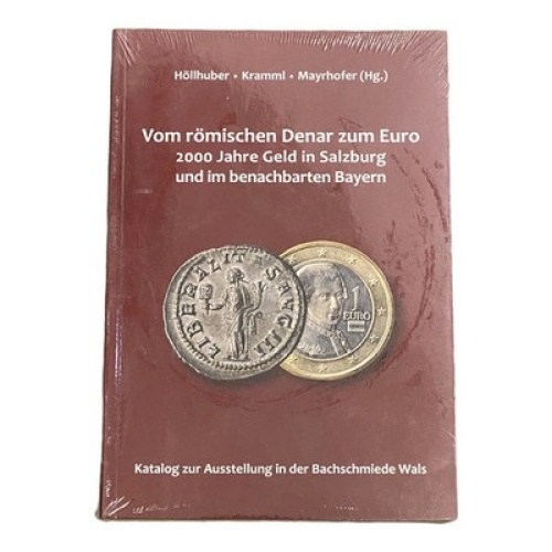 122 VOM RÖMISCHEN DENAR ZUM EURO 2000 JAHRE GELD SALZBURG UND BAYERN OVP