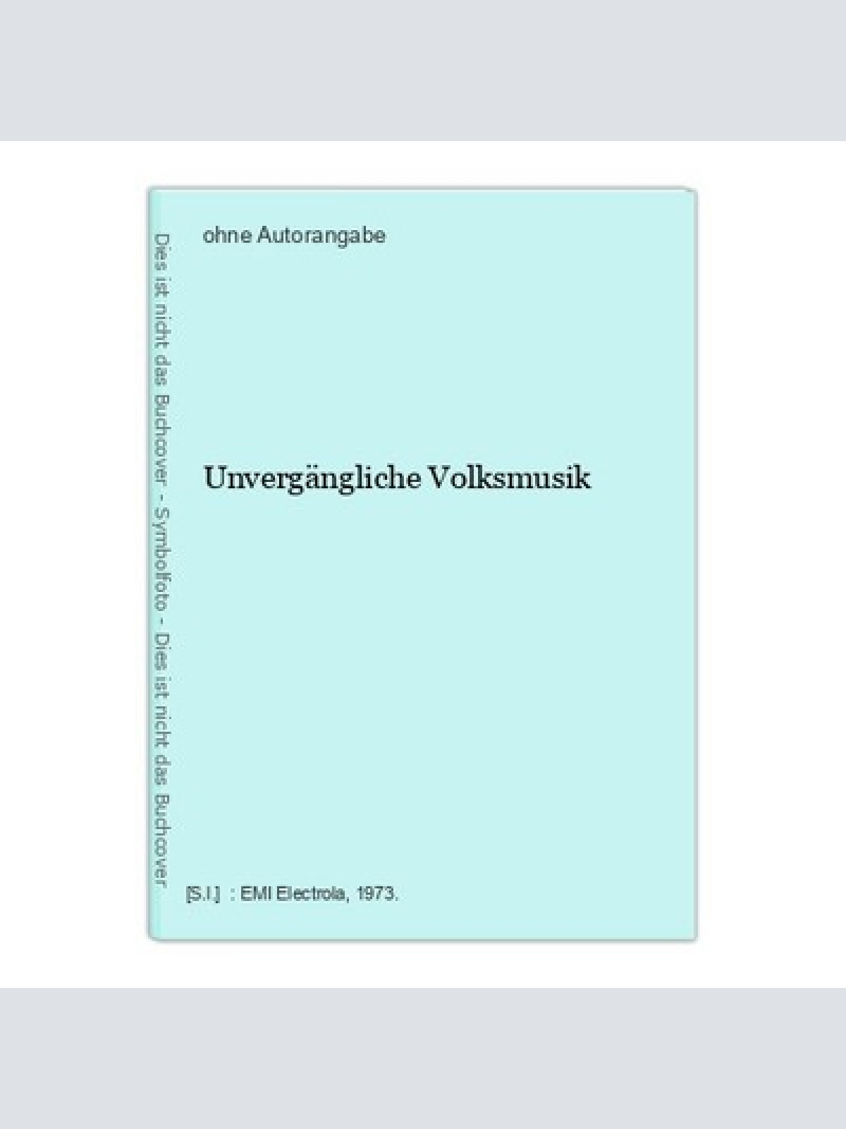 Unvergängliche Volksmusik