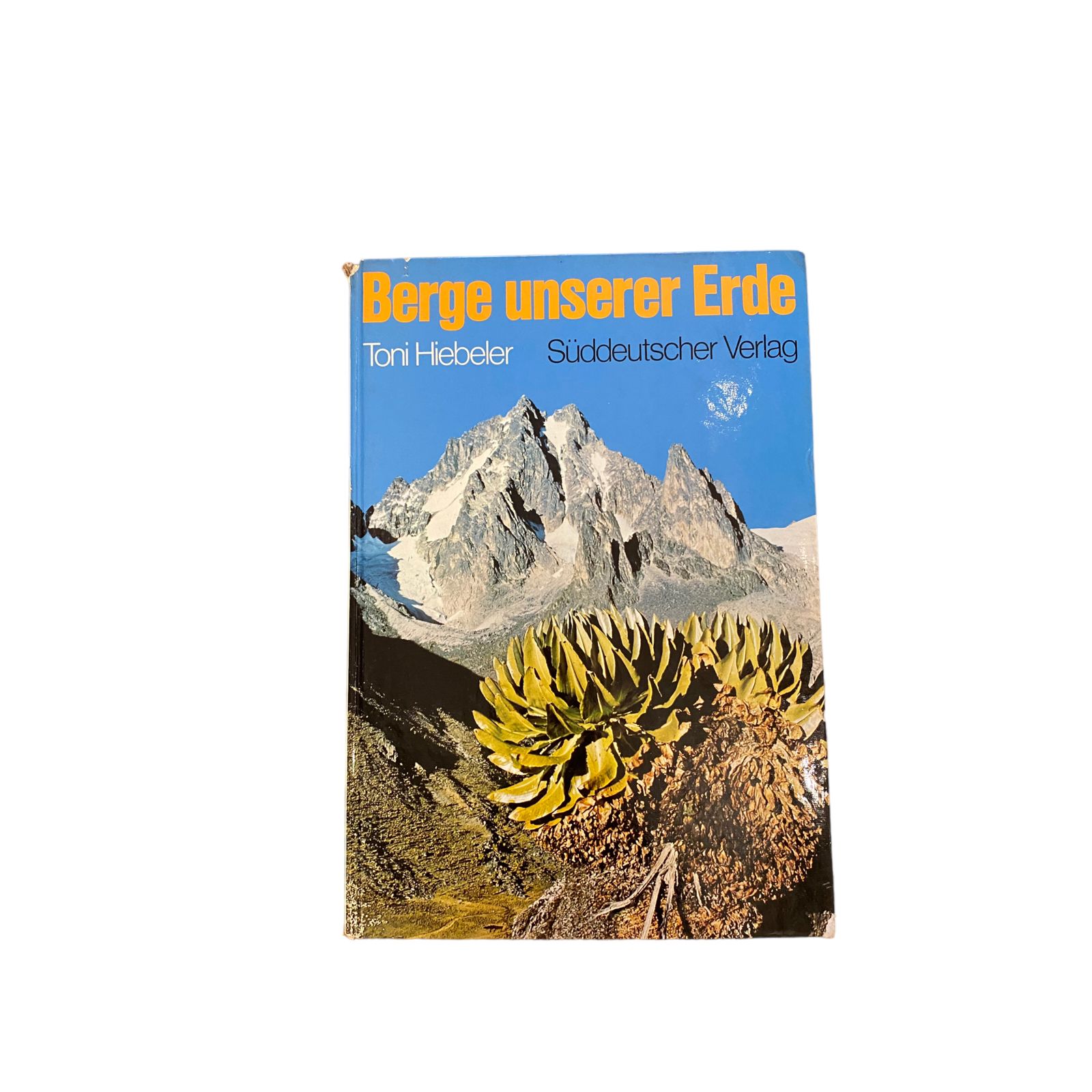 6284 Toni Hiebeler BERGE UNSERER ERDE HC +Abb Süddeutscher Verlag