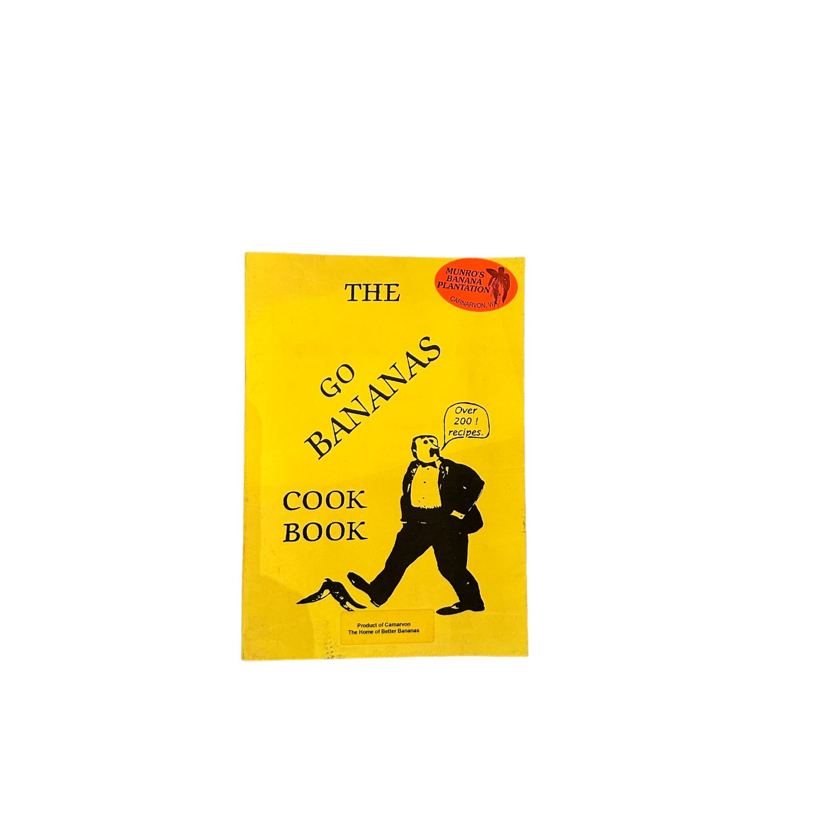 7195 Paquita Boston THE GO BANANAS COOK BOOK: OVER 200 RECIPES +Ilus