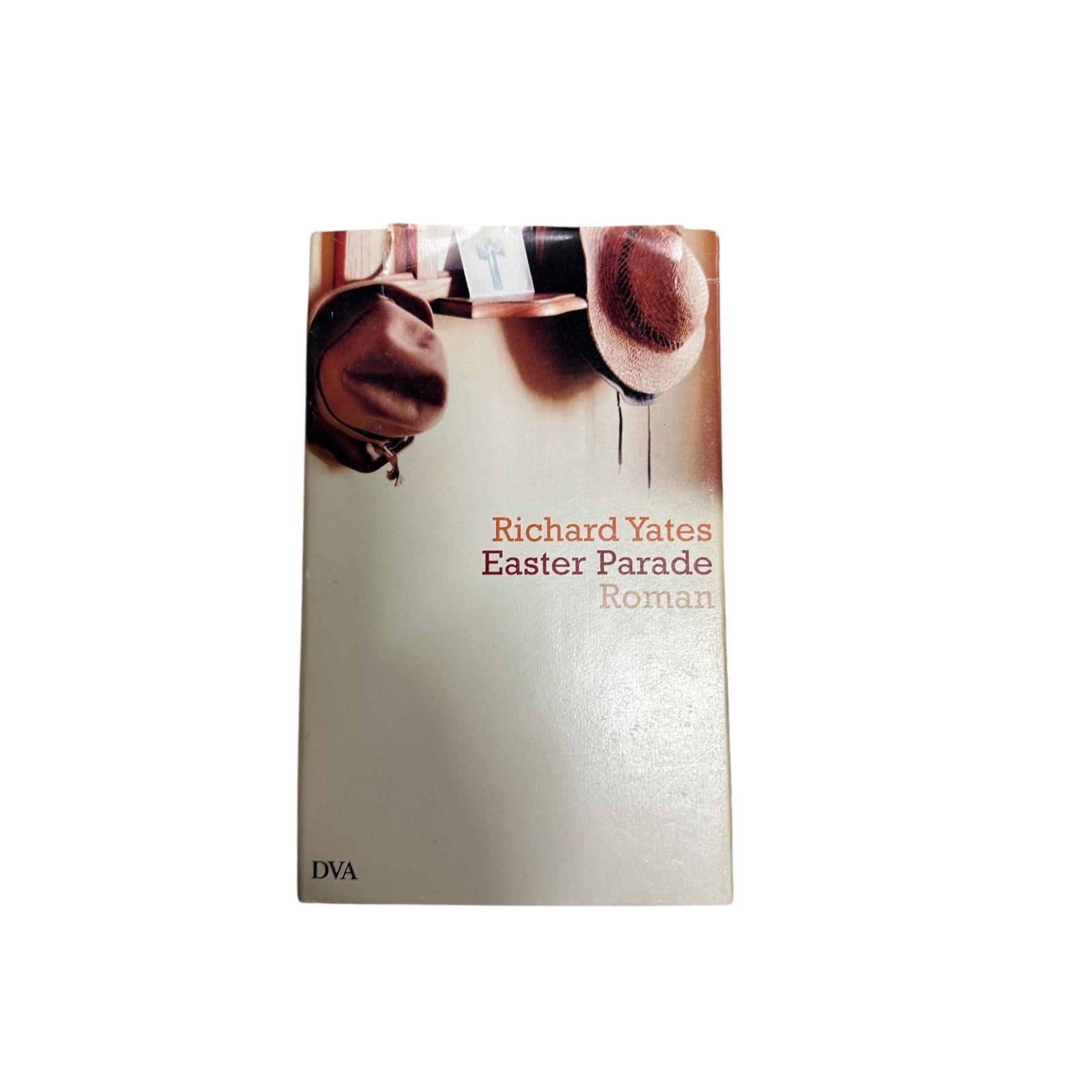 430 Richard Yates EASTER PARADE Roman HC SEHR GUTER ZUSTAND!